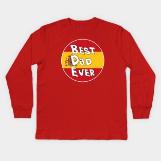 Best Dad Ever Spain Flag Kids Long Sleeve T-Shirt